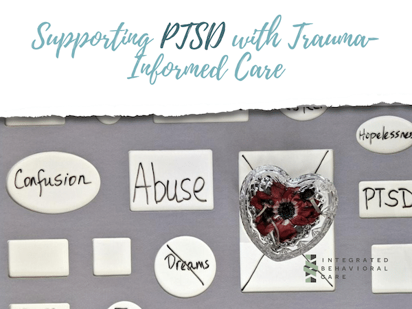 supporting PTSD with trauma informed care